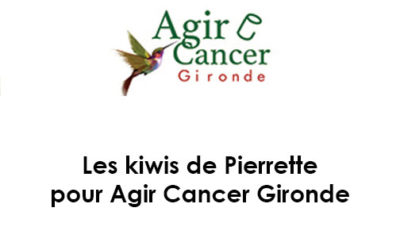 Les kiwis de Pierrette pour Agir Cancer Gironde